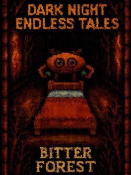 Dark Night Endless Tales: Bitter Forest