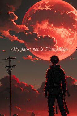 My Ghost Pet Is Zhong Kui