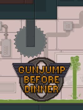 Gunjump Before Dinner