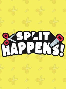 Split Happens!