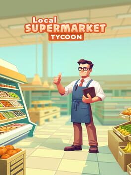 Local Supermarket Tycoon