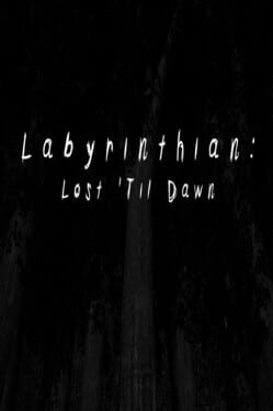 Labyrinthian: Lost 'til Dawn
