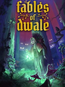 Fables of Dwale
