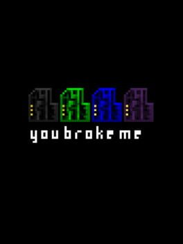 You Broke Me