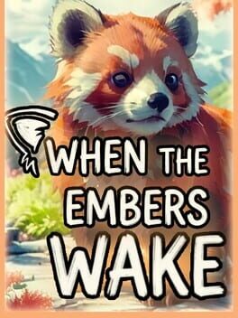 When the Embers Wake