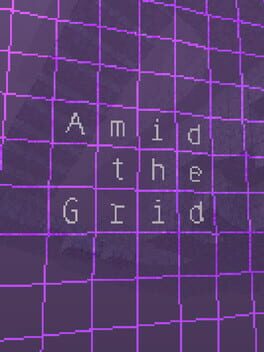 Amid the Grid