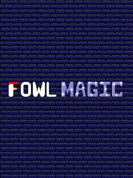 Fowl Magic