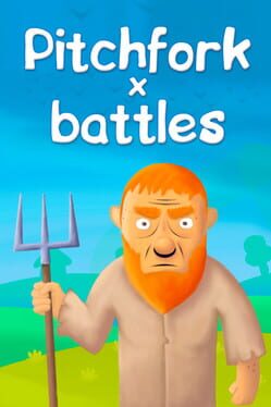 Pitchfork Battles