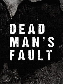 Dead Man's Fault