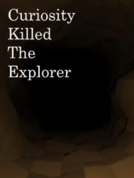 Curiosity Killed the Explorer