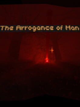 The Arrogance of Man