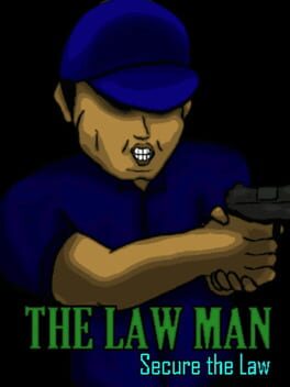 The Law Man: Secure the Law