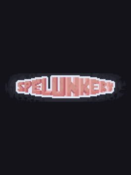 Spelunkery