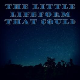 The Little Lifeform That Could