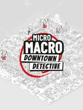 MicroMacro: Downtown Detective