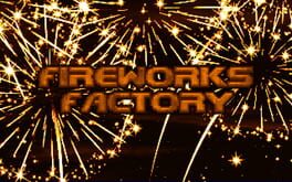 Fireworks Factory