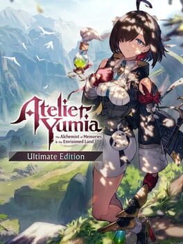 Atelier Yumia: The Alchemist of Memories & the Envisioned Land - Ultimate Edition