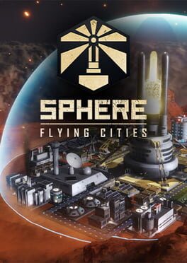 Sphere: Flying Cities - Save the World Edition