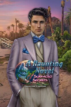 A Haunting Novel: Surfaced Secrets - Collector's Edition