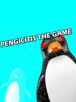 Pengicitis The Game