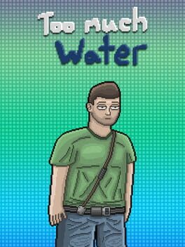Too Much Water