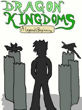 Dragon Kingdoms: A Legend's Beginning