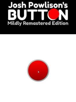 Josh Powlison's Button: Mildly Remastered Edition