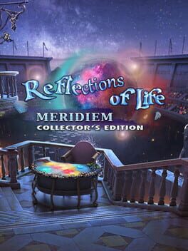 Reflections of Life: Meridiem - Collector's Edition