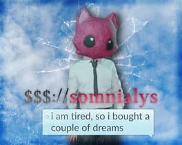 $$$://Somnialys, I Am Tired So I Bought a Couple Dreams