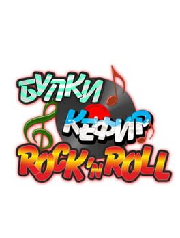 Buns, Kefir and Rock 'n' Roll