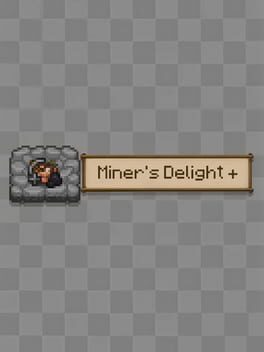 Miner's Delight +