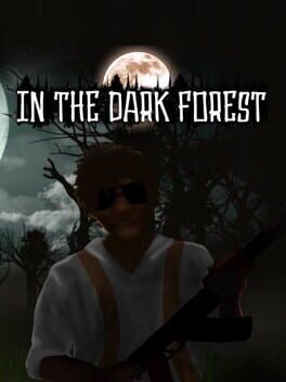 In the dark forest