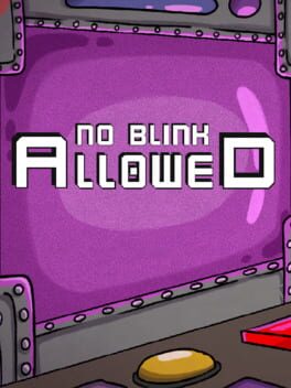 No Blink Allowed