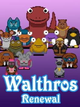 Walthros: Renewal