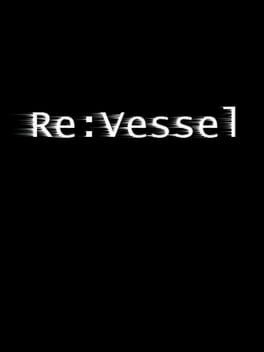 Re:Vessel