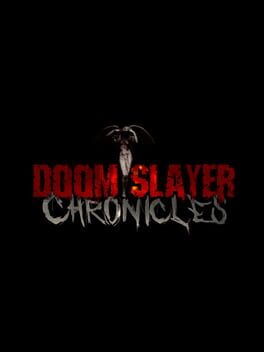Doom Slayer Chronicles