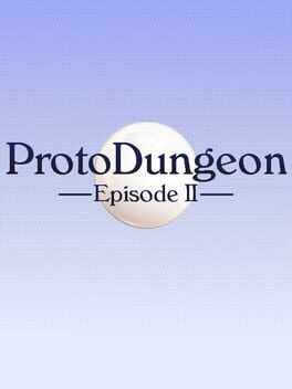 ProtoDungeon: Episode II