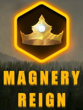 Magnery Reign