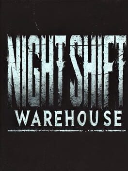 Night Shift: Warehouse