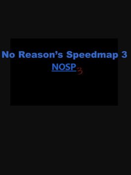 NoReason's Speedmaps 3