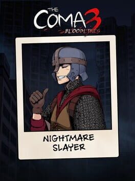 The Coma 3: Bloodlines - Nightmare Slayer Skin