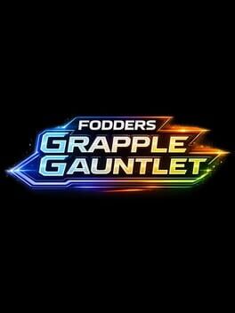 Fodders Grapple Gauntlet