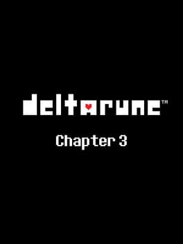 Deltarune: Chapter 3