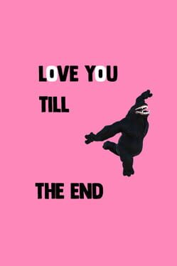 Love You till the End
