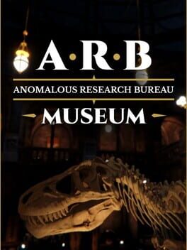 ARB: Anomalous Research Bureau - Museum