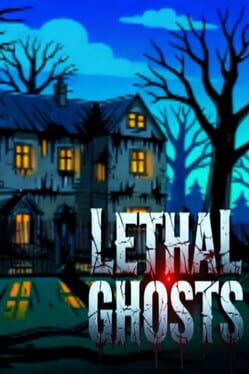 Lethal Ghosts