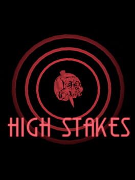 High Stakes