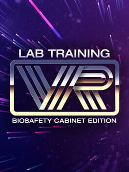 LabTrainingVR: Biosafety Cabinet Edition