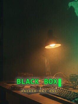 Black Box: Hacker Day One