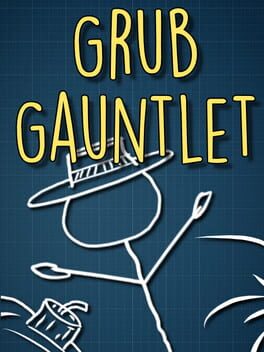 Grub Gauntlet